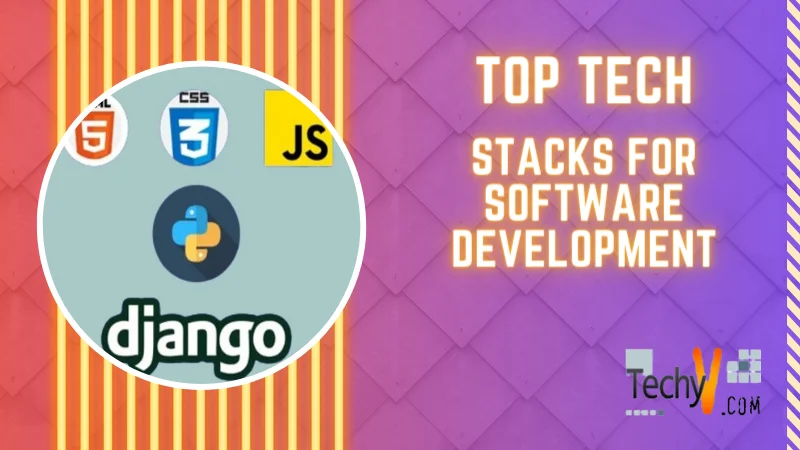 Top Tech Stacks For Software Development