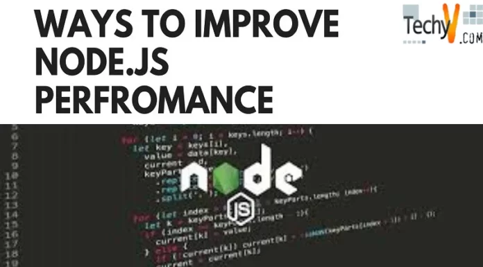Ways To Improve Node.JS Performance