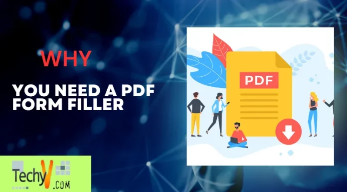 Why You Need A PDF Form Filler