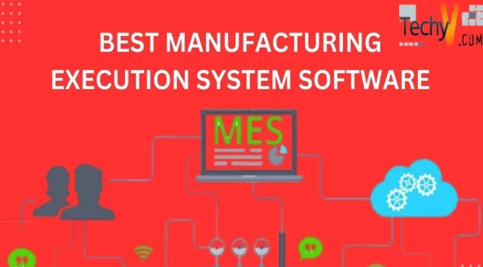 Best Manufacturing Execution Systems Software