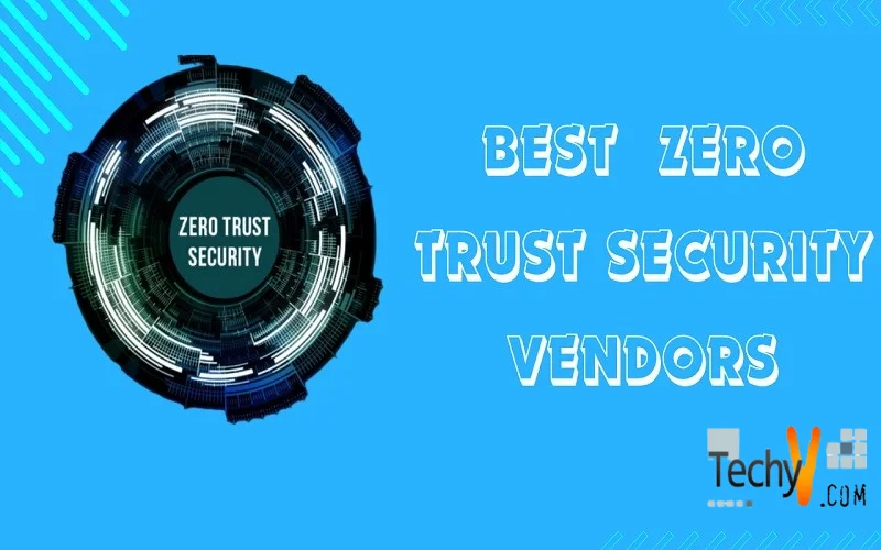 Best Zero Trust Security Vendors