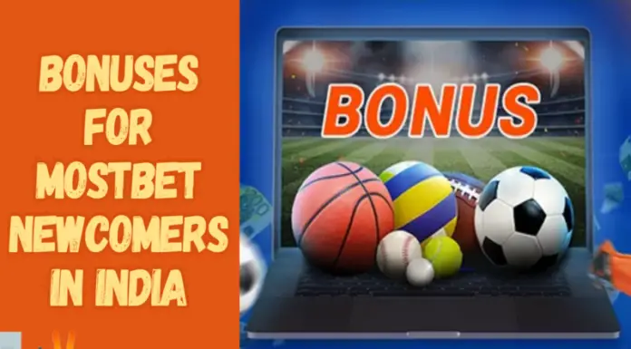 Bonuses For Mostbet Newcomers In India