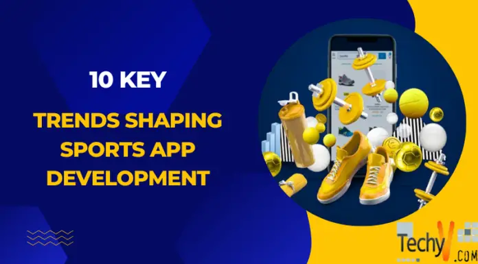 10 Key Trends Shaping Sports App Development