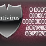 5 Best Highly Recommended Antivirus Software