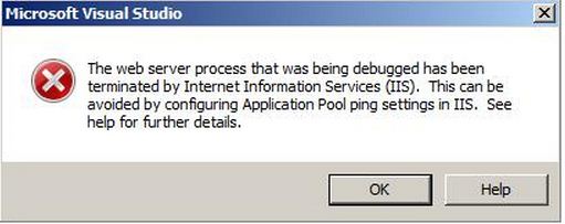The web server process that was being debugged has been terminated by Internet Information Service (IIS)