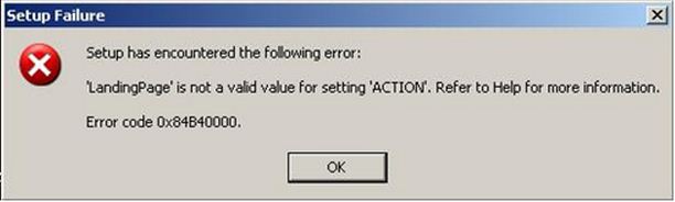Setup has encountered the following error: ‘LandingPage’ is not a valid value for setting ‘ACTION’