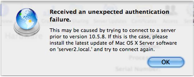 Received an unexpected authentication failure. This may be caused by trying to connect to a server prior to version 10.5.8 If this is the case, please install the latest update of Mac OS X Server software on ‘server2.local.’ and try to connect again