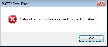 PuTTY Fatal Error “Network error: Software caused connection abort” 