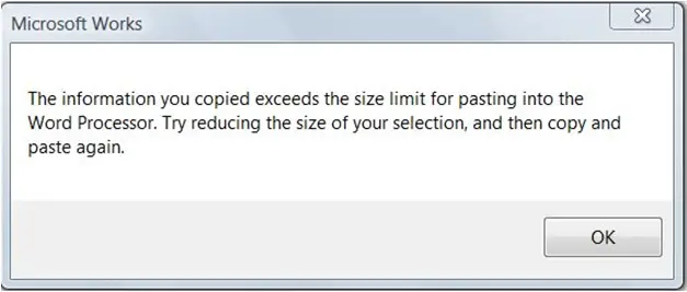 The information you copied exceed the size limit for pasting into the Word Processor.