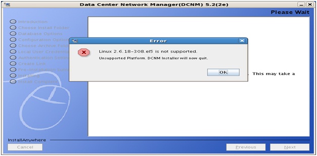 “Linux 2.6.18-308.el5 is not supported. Unsupported Platform. DCNM Installer will now quit”