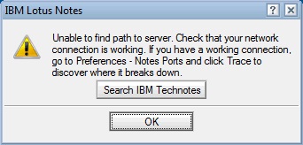 Unable to find path to server. Check that your network connection is working. If you have a working connection, go to preferences – Notes Ports and click Trace to discover where it breaks down