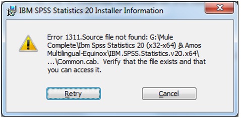 Error 1311.Source file not found: G:Mule CompleteIbm Spss Statistics 20 (x32-x64) & Amos Multilingual-EquinoxIBM.SPSS.Statistics.v20. x64...Common.cab