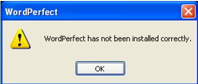 WordPerfect has not been installed correctly.