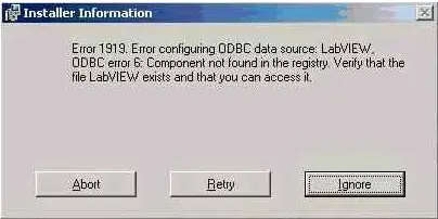 Error 1919. Error configuring ODBC data source. LabVIEW, ODBC error 6: Component not found in the registry. Verify that the file LabVIEW exists and that you can access it.