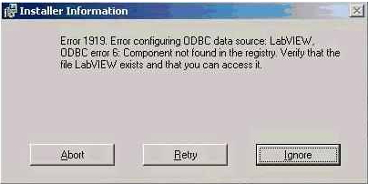 Error 1919. Error configuring ODBC data source. LabVIEW, ODBC error 6: Component not found in the registry. Verify that the file LabVIEW exists and that you can access it.