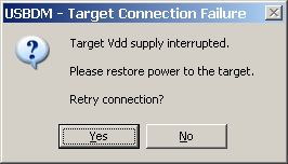 USBDM – Target Vdd supply interrupted. Please restore power to the target. Retry connection?”