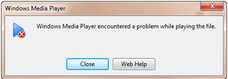Windows Media Player encountered a problem while playing the file.