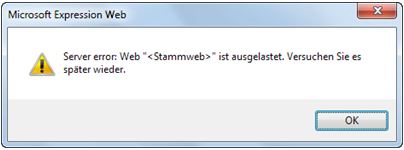 Server error: Web "<Stammweb>" ist ausgelastet. Versuchen Sie es später wieder