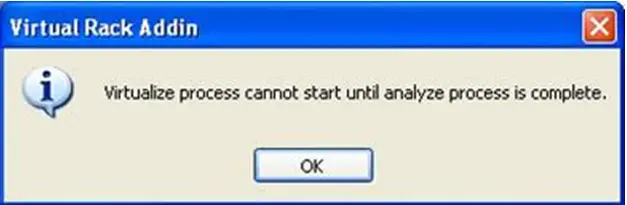 Virtualize process cannot start until analyze process is complete