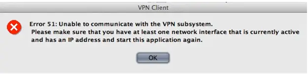 Error 51: Unable to communicate with the VPN subsystem.