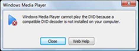 Windows media player cannot play the DVD because a compatible DVD decoder is not installed on your computer
