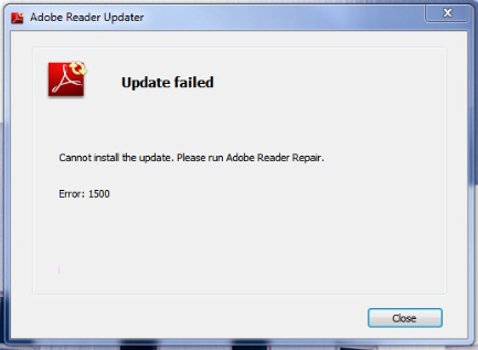 Adobe Reader Updater Update Failed Cannot install the update. Please run the Adobe Reader Repair Error: 1500
