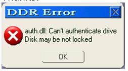 DDR Error auth.dll: Can’t authenticate drive Disk may be not locked