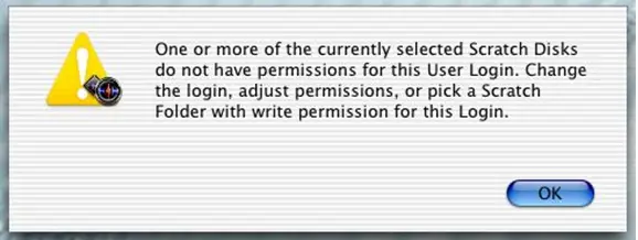 One or more of the currently selected Scratch Disks do not have permissions for this User Login. Change the login, adjust permissions, or pick a Scratch Folder with write permissions for this Login.
