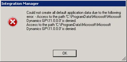 Could not create all default application data due to the following error: – Access to the path ‘C:ProgramDataMicrosoftMicrosoft Dynamics GP11.0.0.0′ is denied