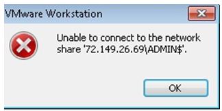 VMware Workstation Unable to connect to the network share ’72.149.26.69ADMIN$’.