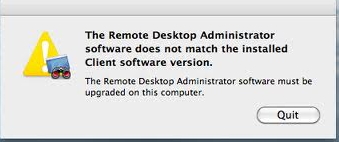 The Remote Desktop Administrator software does not match the installed Client software version.