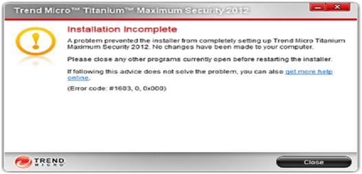 Trend Micro Titanium Maximum Security-installation incomplete-error code:#1603,0,0x000