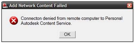 Add Network Content Failed Connection denied from remote computer to Personal Autodesk Content Service.