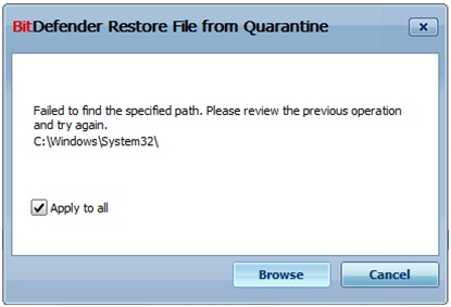 Bit Defender Restore File from - Quarantine Failed to find the specified path