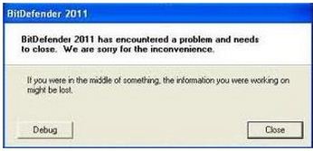 BitDefender 2011 has encountered a problem and needs to close. We are sorry for the inconvenience".