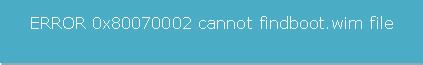 Cannot findboot wim file