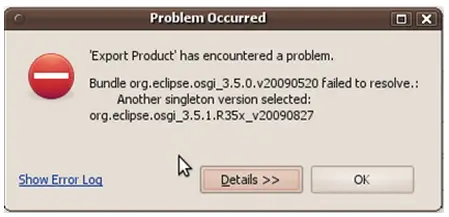Bundle org.eclipse.osgi_3.5.0.v20090520 failed to resolve.: Another singleton version selected: org.eclipse.osgi_2.5.1.R35x_v220090827