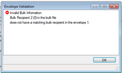 Bulk Recipient 2 (0) in the bulk file does not have a matching bulk recipient in the envelope 1.