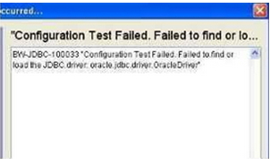 BW-JDBC-100033 "Configuration Test Failed. Failed to find or load the JDBC driver: oracle.jdbc.driver.OracleDriver"