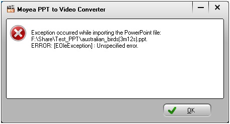 Exception occurred while importing the PowerPoint file: F:sharetest_PPTaustralian_birds[3m12s].ppt
