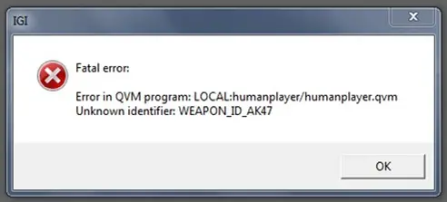 IGI Fatal Error: Error in QVM program: LOCAL:humanplayer/humanplayer.qvm Unknown identifier: WEAPON_ID_Ak47