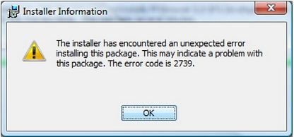 The installer has encountered an unexpected error installing this package-error code is 2739.