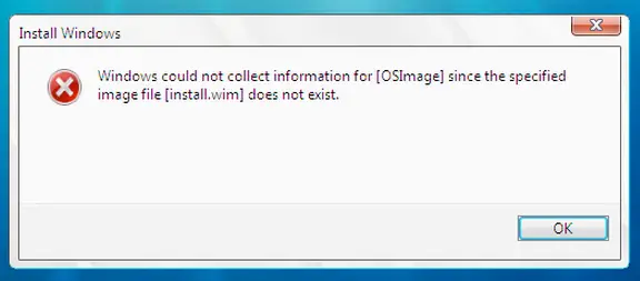 Windows could not collect information for [OSImage] since the specified image file [INSTALL.WIM] does not exist.