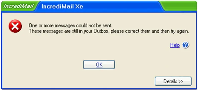 Incredimail Xe  One or more messages could not be sent.  These messages are still in your Outbox