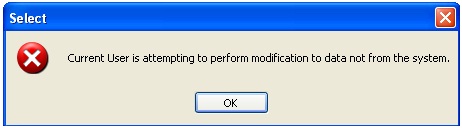 Current User is attempting to perform modification to data not from the system