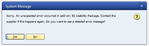 Sorry. An error occurred in add-on: B1 Usability Package. Contact the supplier if this happens again