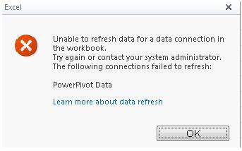 Try again or contact your system administrator. The following connections failed to refresh: PowerPivot Data
