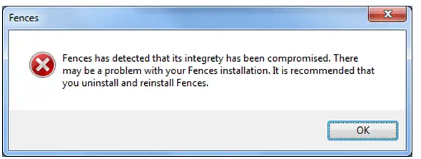 Fences has detected that its integrity has been compromised.