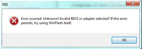 unknown! Invalid BIOS or adaptor selected? If this error persists