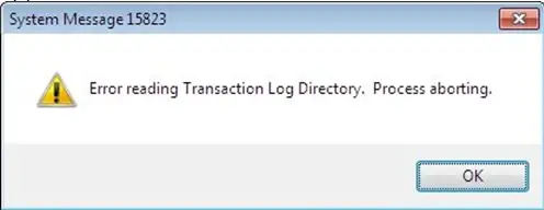 System Message 15823 Error reading Transaction Log Directory. Process aborting.